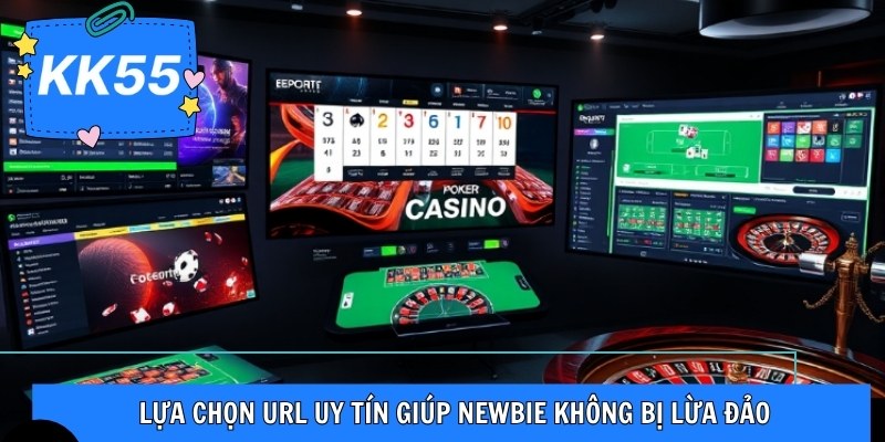 Lựa chọn URL uy tín giúp newbie không bị lừa đảo