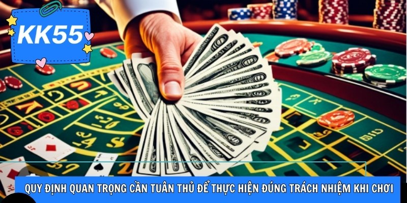 Quy định quan trọng cần tuân thủ để thực hiện đúng trách nhiệm khi chơi