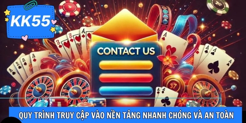 Quy trình truy cập vào nền tảng nhanh chóng và an toàn