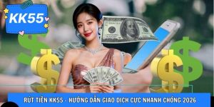 Rút Tiền KK55
